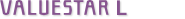 VALUESTAR L